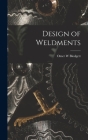 Design of Weldments By Omer W. Blodgett Cover Image