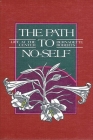 The Path to No-Self: Life at the Center (Revised) By Bernadette Roberts Cover Image