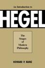 An Introduction To Hegel: The Stages of Modern Philosophy By Howard P. Kainz Cover Image