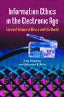 Information Ethics in the Electronic Age: Current Issues in Africa and the World By Tom Mendina, Johannes J. Britz Cover Image