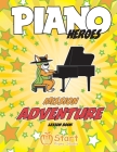 Piano Heroes: Mission Adventure Lesson Book By Eugene Komisarenko, Valentyna Komisarenko Cover Image