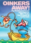 Oinkers Away By Mike Thaler Cover Image