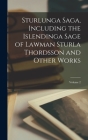 Sturlunga Saga, Including the Islendinga Sage of Lawman Sturla Thordsson and Other Works; Volume 2 By 1827-1889 Guðbrandur Vigfússon Cover Image