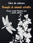 Giungla di animali selvatici - Libro da colorare - Disegni animali Mandala unici e modelli antistress Cover Image