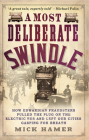 A Most Deliberate Swindle: How Edwardian Fraudsters Pulled the Plug on the Electric Bus and Left Our Cities Gasping for Breath By Mick Hamer Cover Image