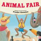 Animal Fair By Ponder Goembel, Ponder Goembel (Illustrator) Cover Image