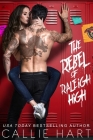The Rebel of Raleigh High By Callie Hart Cover Image