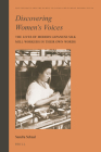 Discovering Women's Voices: The Lives of Modern Japanese Silk Mill Workers in Their Own Words (Intimate and the Public in Asian and Global Perspectives #14) By Sandra Schaal Cover Image