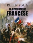 La Rivoluzione Francese By Ruben Ygua Cover Image