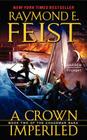 A Crown Imperiled: Book Two of the Chaoswar Saga By Raymond E. Feist Cover Image