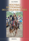 Le Nouveau Dictionnaire de la Grande Armée By Alain Pigeard Cover Image