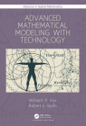 Advanced Mathematical Modeling with Technology (Advances in Applied Mathematics) By William P. Fox, Robert E. Burks Cover Image