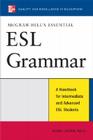 McGraw-Hill's Essential ESL Grammar: A Hnadbook for Intermediate and Advanced ESL Students Cover Image