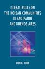 Global Pulls on the Korean Communities in Sao Paulo and Buenos Aires By Won K. Yoon Cover Image