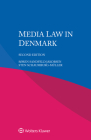 Media Law in Denmark By Søren Sandfeld Jakobsen, Sten Schaumburg-Müller Cover Image