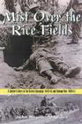 Mist on the Rice-Fields: A Soldier's Story of the Burma Campaign and the Korean War By John Shipster Cover Image
