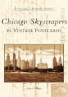 Chicago Skyscrapers in Vintage Postcards (Postcard History) By Leslie Hudson Cover Image