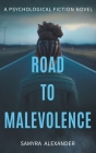 Road To Malevolence By Samyra Alexander Cover Image
