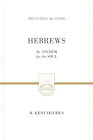 Hebrews: An Anchor for the Soul (2 Volumes in 1 / ESV Edition) (Preaching the Word) By R. Kent Hughes Cover Image