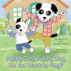 Puppy Dog, Puppy Dog, Do You Want to Play? Cover Image