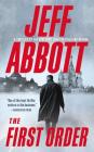 The First Order (The Sam Capra Series #5) By Jeff Abbott Cover Image