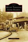 Mount Tamalpais Scenic Railway (Images of Rail) By Fred Runner Cover Image