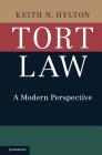 Tort Law: A Modern Perspective By Keith N. Hylton Cover Image