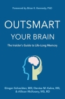 Outsmart Your Brain: The Insider's Guide to Life-Long Memory Cover Image