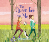 The Queen Bee and Me By Gillian McDunn Cover Image