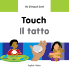 My Bilingual Book–Touch (English–Italian) (My Bilingual Book ) By Milet Publishing Cover Image