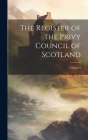 The Register of the Privy Council of Scotland; Volume 3 By Anonymous Cover Image