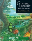 Staying Healthy with the Seasons: 21st-Century Edition By Elson M. Haas Cover Image