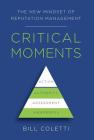 Critical Moments: The New Mindset of Reputation Management Cover Image