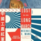 Lost in the Long March By Michael X. Wang Cover Image