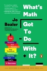 What's Math Got to Do with It? Cover Image