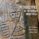 Petroglyphs of the Kansas Smoky Hills By Rex Buchanan, Burke Griggs, A01 Cover Image
