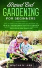 Raised Bed Gardening for Beginners: Step-By-Step Instructions on How to Start and Growth a Thriving Garden - Includes a Companion Planting Section to By Winona Miller Cover Image