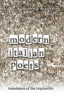 Modern Italian Poets: Translators of the Impossible (Toronto Italian Studies) By Jacob Blakesley Cover Image