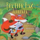 Brother Fox Forgives Cover Image