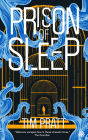 Prison of Sleep: Book II of the Journals of Zaxony Delatree By Tim Pratt Cover Image