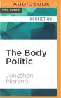 The Body Politic: The Battle Over Science in America Cover Image