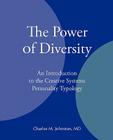 The Power of Diversity: An Introduction to the Creative Systems Personality Typology Cover Image