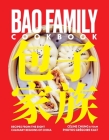 Bao Family Cookbook: Recipes from the Eight Culinary Regions of China Cover Image