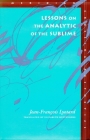 Lessons on the Analytic of the Sublime (Meridian: Crossing Aesthetics) By Jean-François Lyotard, Elizabeth Rottenberg (Translator) Cover Image