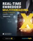 Real-Time Embedded Multithreading Using ThreadX: Third Edition By Edward L. Lamie Cover Image
