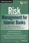 Risk Management for Islamic Banks: Recent Developments from Asia and the Middle East (Wiley Finance) Cover Image