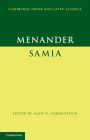 Menander: Samia (the Woman from Samos) (Cambridge Greek and Latin Classics) By Menander, Alan H. Sommerstein (Editor) Cover Image
