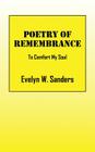 Poetry of Remembrance: To Comfort My Soul By Evelyn W. Sanders Cover Image