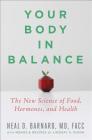 Your Body in Balance: The New Science of Food, Hormones, and Health By Neal D. Barnard, MD, MD, FACC, Lindsay Nixon (Contributions by) Cover Image