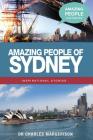Amazing People of Sydney (Amazing People Worldwide - Inspirational Stories) Cover Image